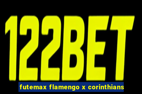 futemax flamengo x corinthians